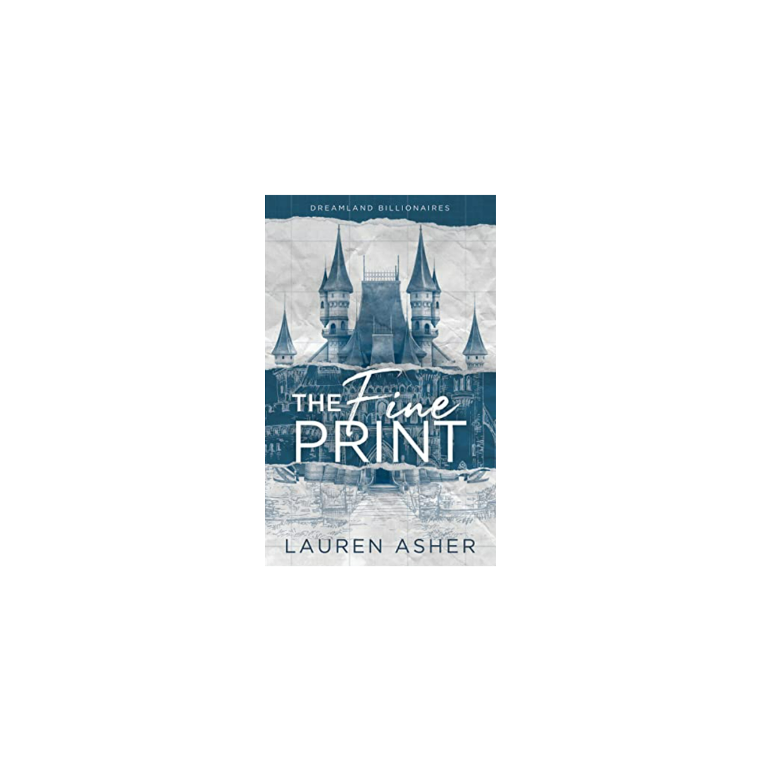 The Fine Print (Dreamland Billionaires, 1) by Lauren Asher