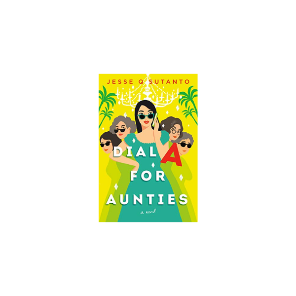 Dial A for Aunties by Jesse Q Sutanto