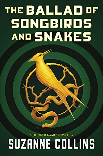 The Ballad of Songbirds and Snakes (The Hunger Games, #0)