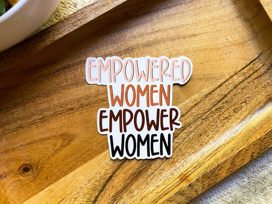 Empowered Women Empower Women Sticker