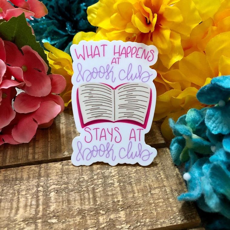 What Happens at Book Club Stays at Book Club Vinyl Sticker