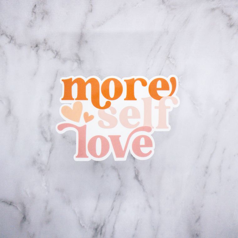 More Self Love Sticker